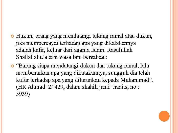 Hukum orang yang mendatangi tukang ramal atau dukun, jika mempercayai terhadap apa yang dikatakannya