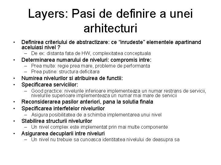 Layers: Pasi de definire a unei arhitecturi • Definirea criteriului de abstractizare: ce “inrudeste”