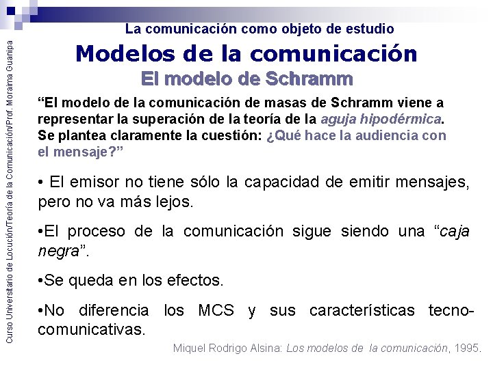 Curso Universitario de Locución/Teoría de la Comunicación/Prof. Moraima Guanipa La comunicación como objeto de