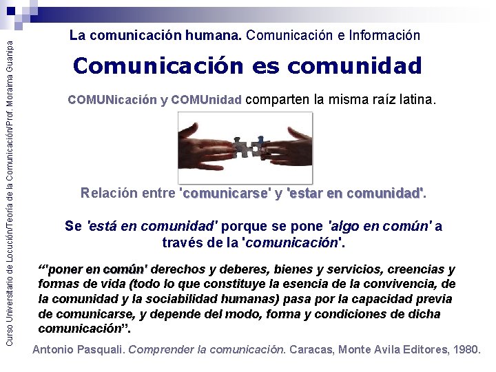 Curso Universitario de Locución/Teoría de la Comunicación/Prof. Moraima Guanipa La comunicación humana. Comunicación e