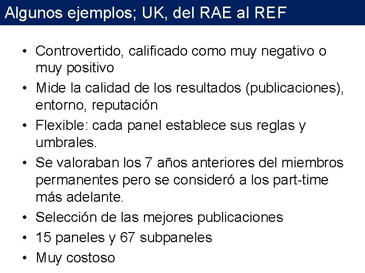 Algunos ejemplos; UK, del RAE al REF • Controvertido, calificado como muy negativo o Algunos ejemplos; UK, del RAE al REF • Controvertido, calificado como muy negativo o