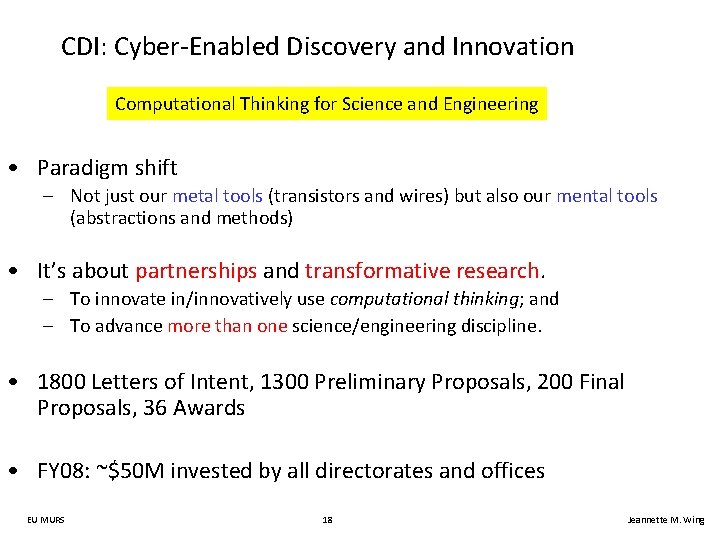 CDI: Cyber-Enabled Discovery and Innovation Computational Thinking for Science and Engineering • Paradigm shift