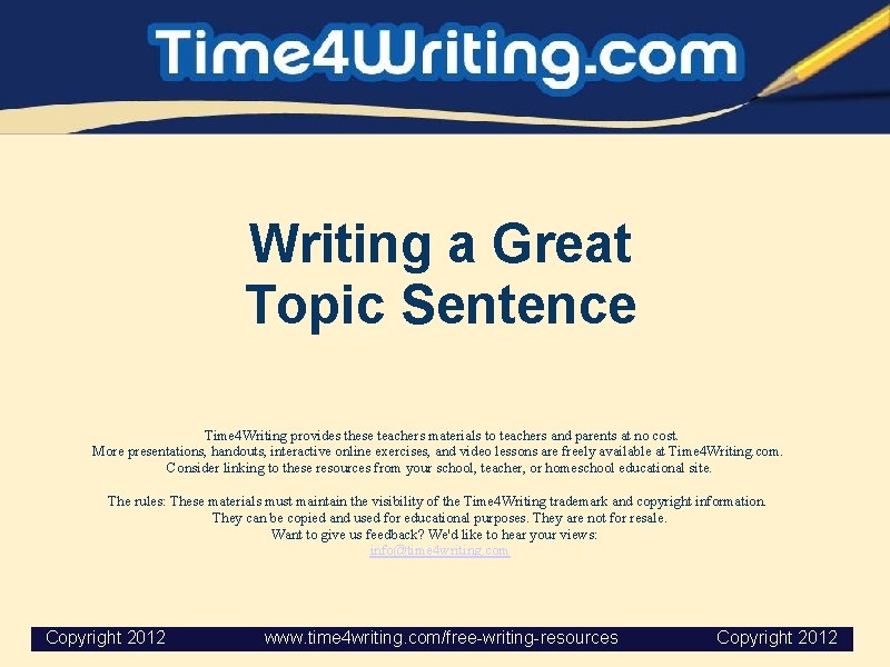 Writing a Great Topic Sentence Time 4 Writing provides these teachers materials to teachers
