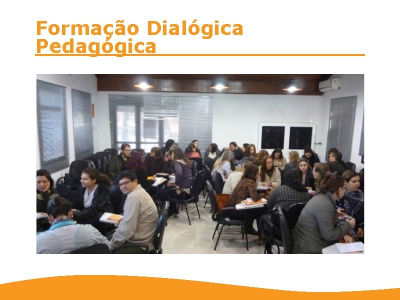 Formação Dialógica Pedagógica 