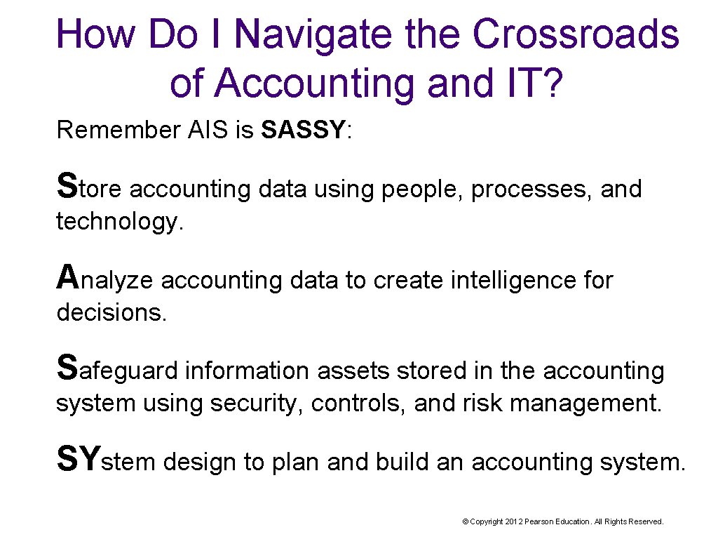 How Do I Navigate the Crossroads of Accounting and IT? Remember AIS is SASSY: