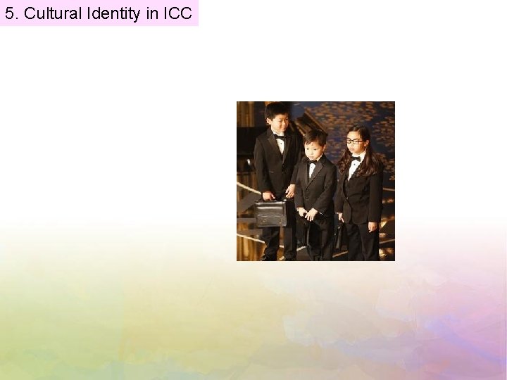 5. Cultural Identity in ICC 