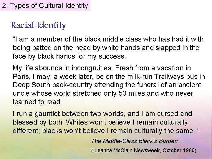 2. Types of Cultural Identity Racial Identity "I am a member of the black