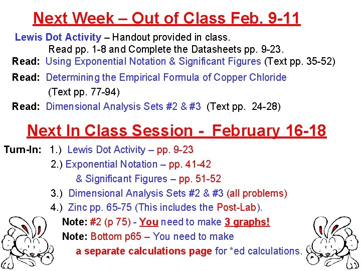 Next Week – Out of Class Feb. 9 -11 Lewis Dot Activity – Handout