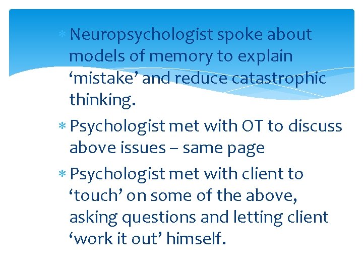  Neuropsychologist spoke about models of memory to explain ‘mistake’ and reduce catastrophic thinking.