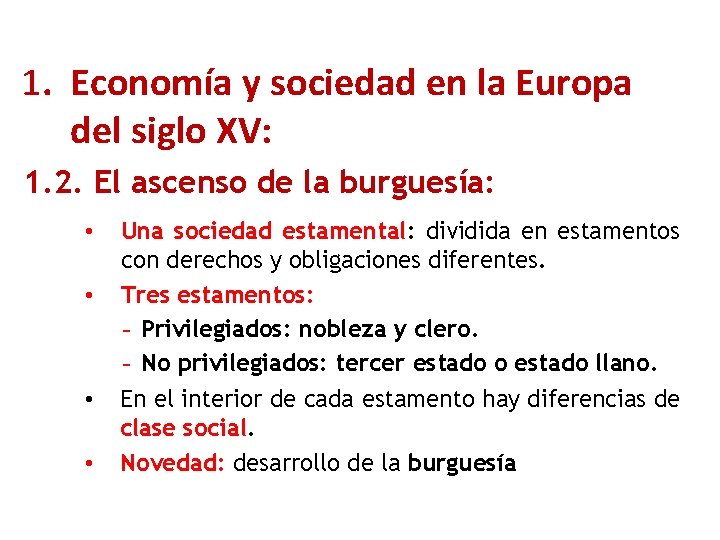 1. Economía y sociedad en la Europa del siglo XV: 1. 2. El ascenso