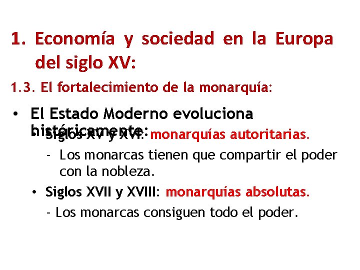 1. Economía y sociedad en la Europa del siglo XV: 1. 3. El fortalecimiento