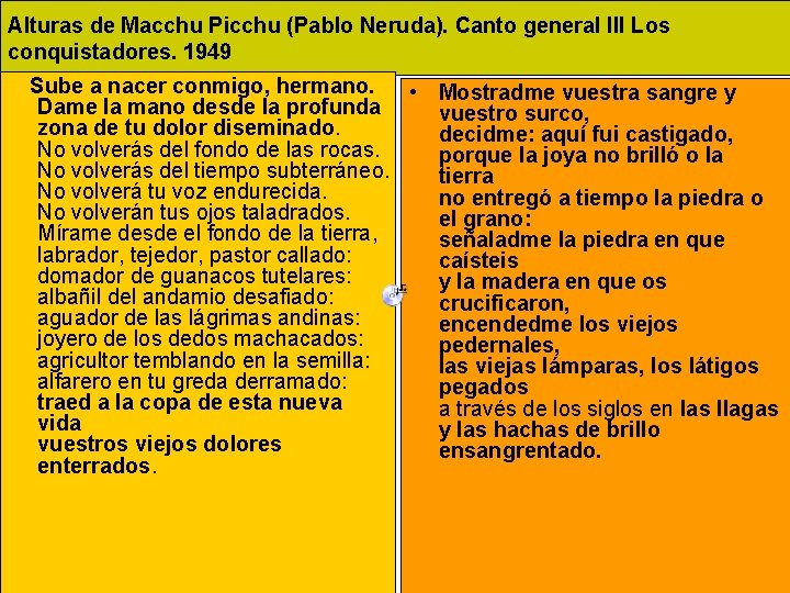 Alturas de Macchu Picchu (Pablo Neruda). Canto general III Los conquistadores. 1949 Sube a