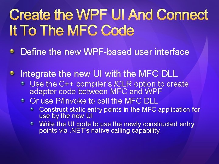 Create the WPF UI And Connect It To The MFC Code Define the new Create the WPF UI And Connect It To The MFC Code Define the new