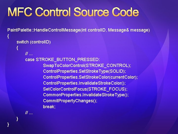 MFC Control Source Code Paint. Palette: : Handle. Control. Message(int control. ID, Message& message)