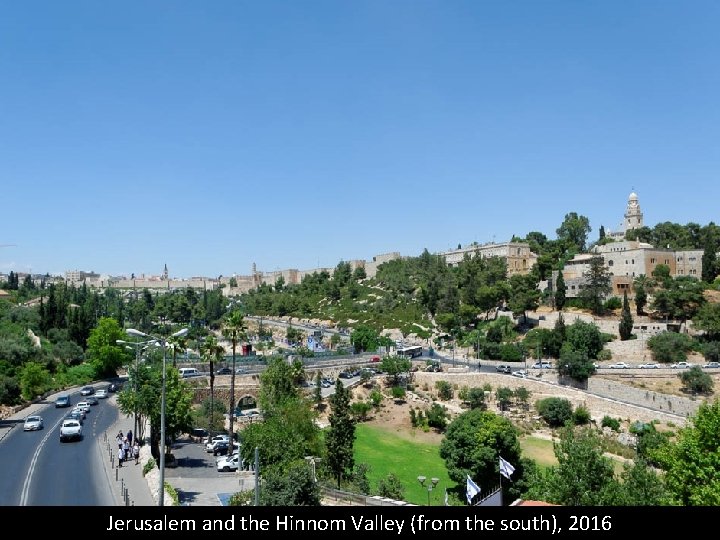 Jerusalem and the Hinnom Valley (from the south), 2016 