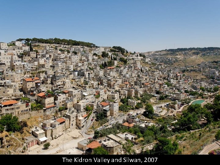 The Kidron Valley and Silwan, 2007 