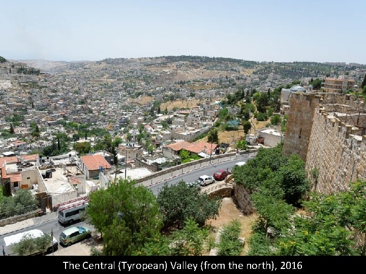 The Central (Tyropean) Valley (from the north), 2016 