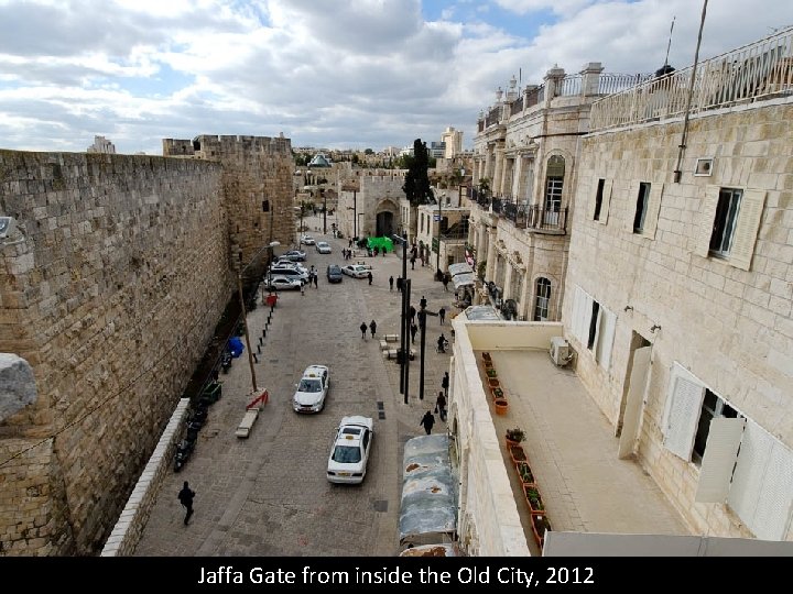 Jaffa Gate from inside the Old City, 2012 