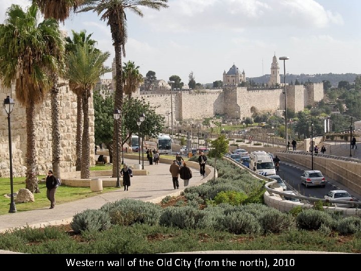 Western wall of the Old City (from the north), 2010 