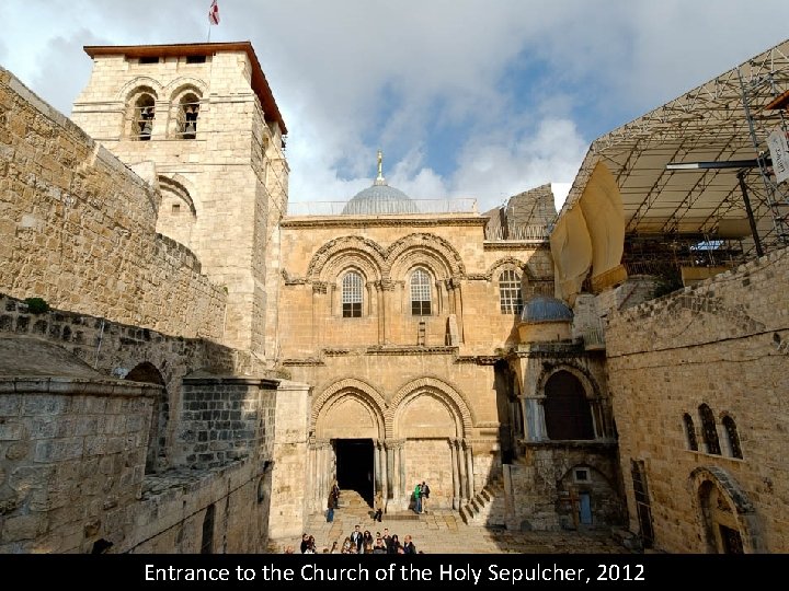 Entrance to the Church of the Holy Sepulcher, 2012 