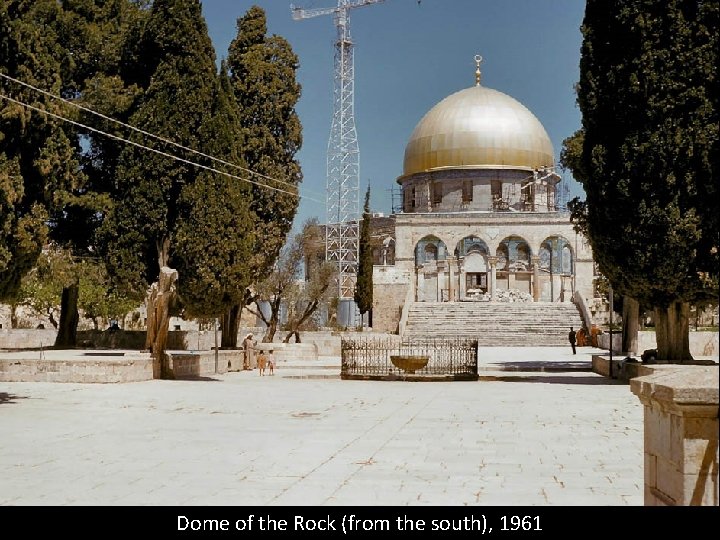 Dome of the Rock (from the south), 1961 