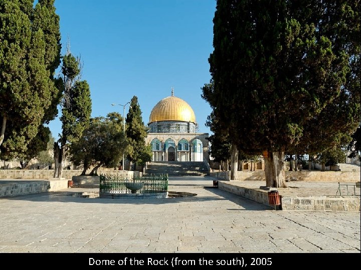 Dome of the Rock (from the south), 2005 