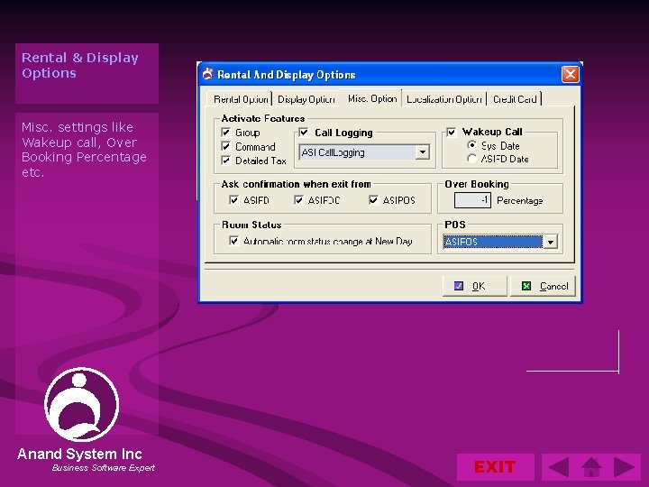 Rental & Display Options Misc. settings like Wakeup call, Over Booking Percentage etc. Anand