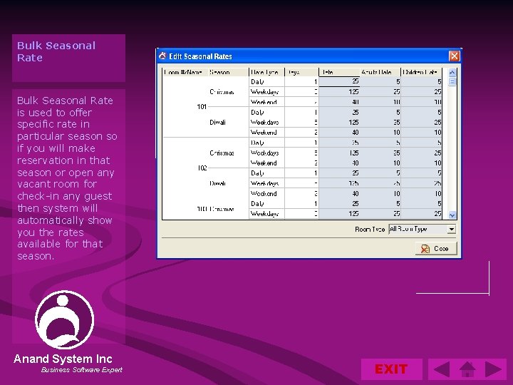 Bulk Seasonal Rate is used to offer specific rate in particular season so if