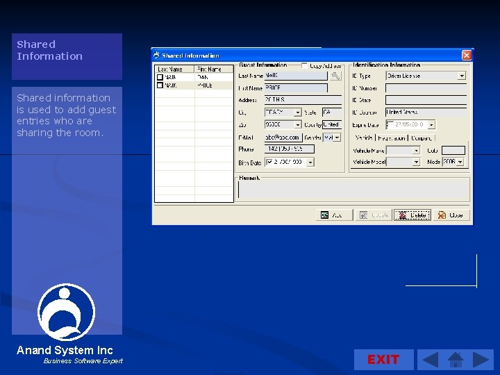 Shared Information Shared information is used to add guest entries who are sharing the