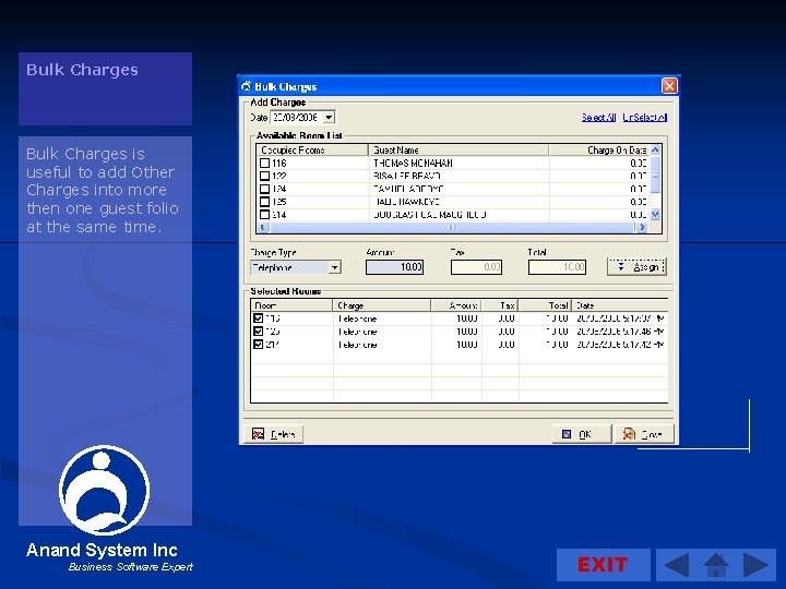 Bulk Charges is useful to add Other Charges into more then one guest folio
