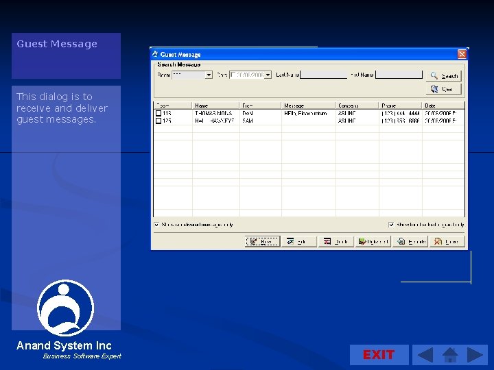 Guest Message This dialog is to receive and deliver guest messages. Anand System Inc