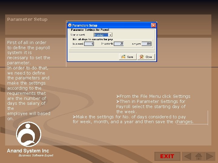 Parameter Setup First of all in order to define the payroll system it is