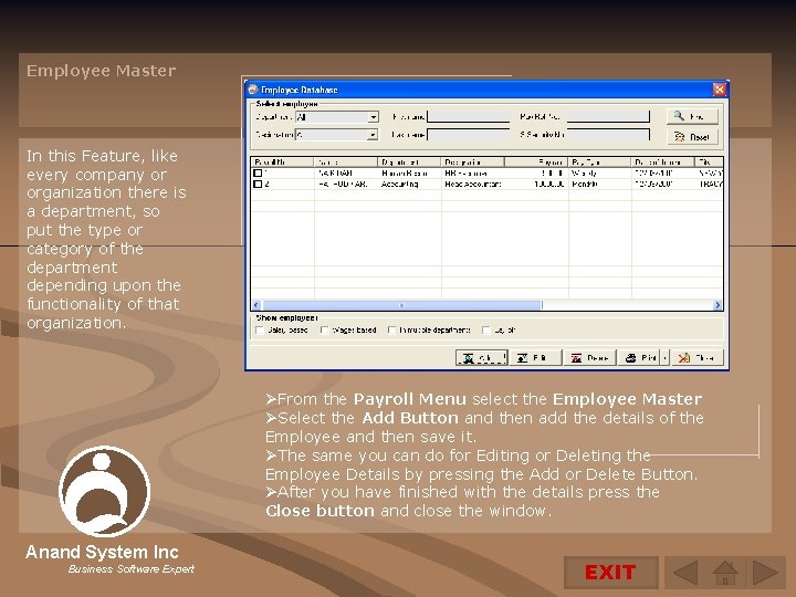 Employee Master In this Feature, like every company or organization there is a department,
