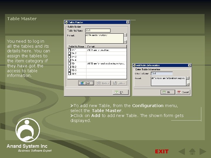 Table Master You need to log in all the tables and its details here.