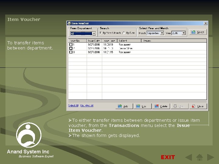 Item Voucher To transfer items between department. ØTo either transfer items between departments or