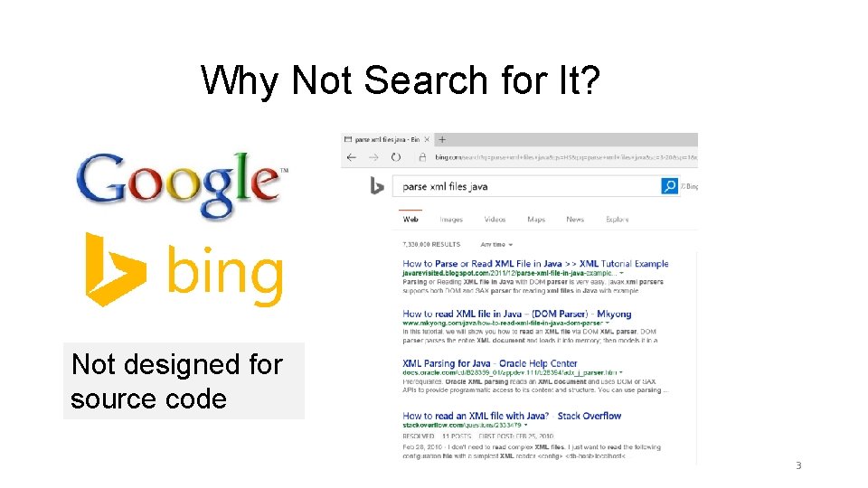 Why Not Search for It? Not designed for source code 3 Why Not Search for It? Not designed for source code 3