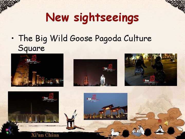 New sightseeings • The Big Wild Goose Pagoda Culture Square Xi’an China 