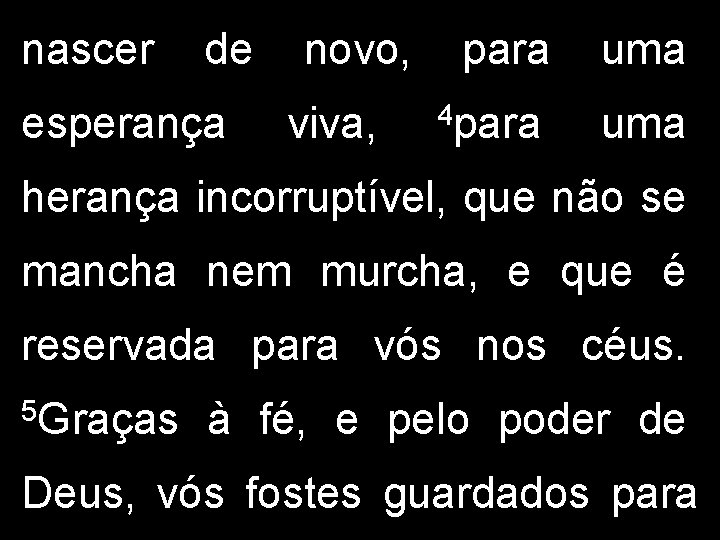 nascer de esperança novo, viva, para 4 para uma herança incorruptível, que não se