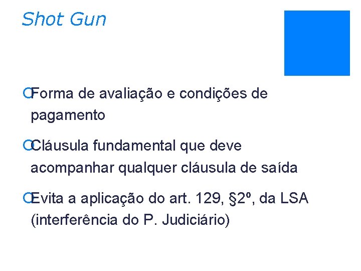 Shot Gun ¡Forma de avaliação e condições de pagamento ¡Cláusula fundamental que deve acompanhar