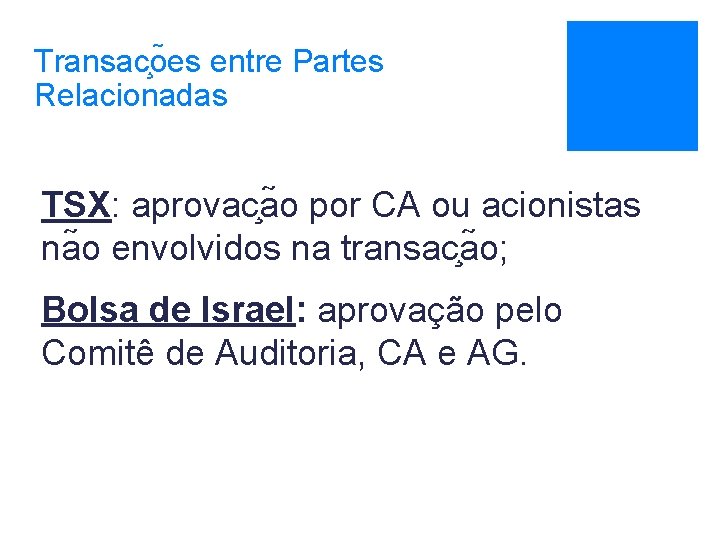 Transac o es entre Partes Relacionadas TSX: aprovac a o por CA ou acionistas