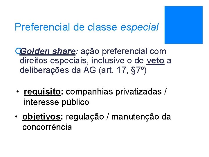 Preferencial de classe especial ¡Golden share: ação preferencial com direitos especiais, inclusive o de