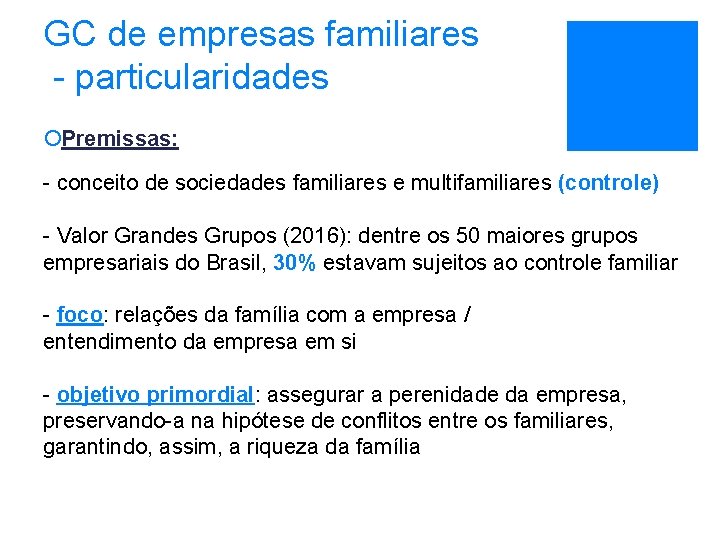 GC de empresas familiares - particularidades ¡Premissas: - conceito de sociedades familiares e multifamiliares