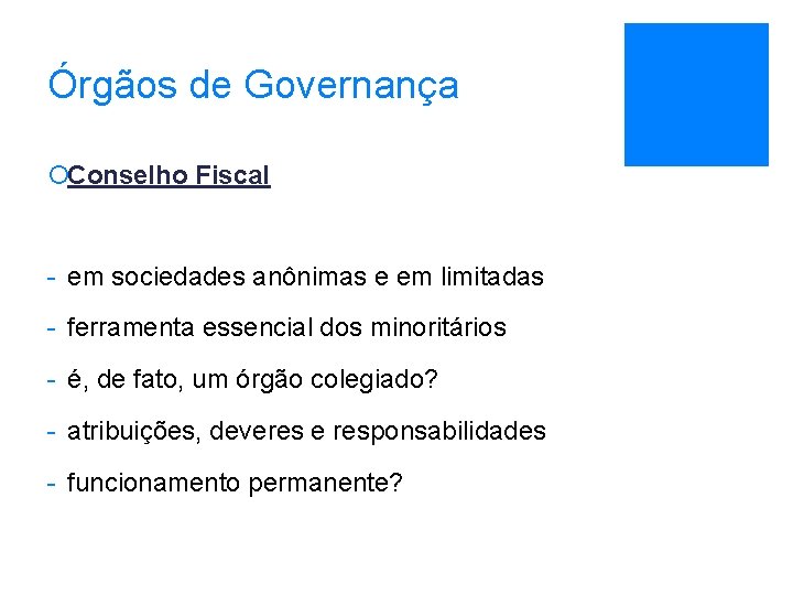 Órgãos de Governança ¡Conselho Fiscal - em sociedades anônimas e em limitadas - ferramenta