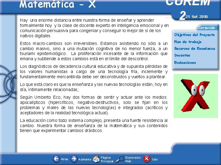 CUREM – 2 Matemática - X Hay una enorme distancia entre nuestra forma de