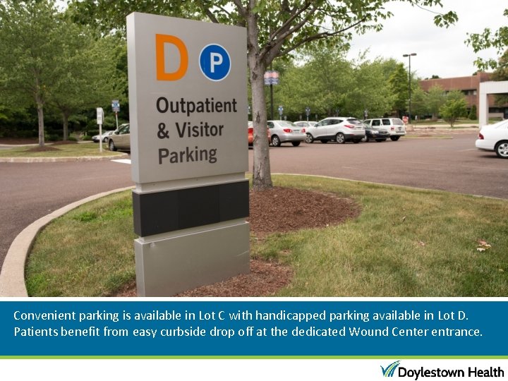 Convenient parking is available in Lot C with handicapped parking available in Lot D.