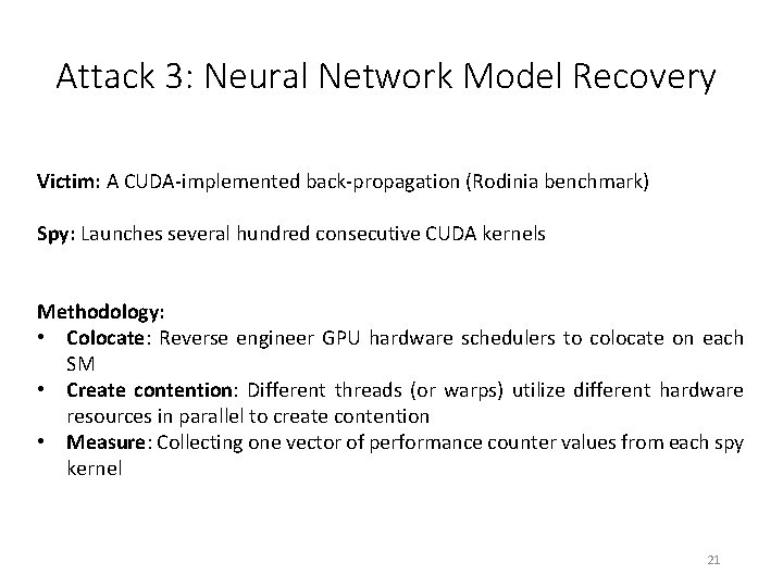 Attack 3: Neural Network Model Recovery Victim: A CUDA-implemented back-propagation (Rodinia benchmark) Spy: Launches