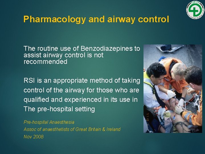 Pharmacology and airway control The routine use of Benzodiazepines to assist airway control is