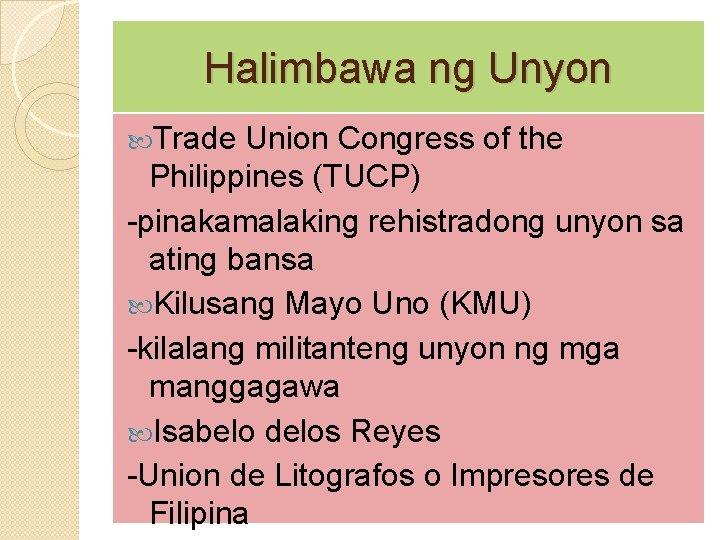 Halimbawa ng Unyon Trade Union Congress of the Philippines (TUCP) -pinakamalaking rehistradong unyon sa