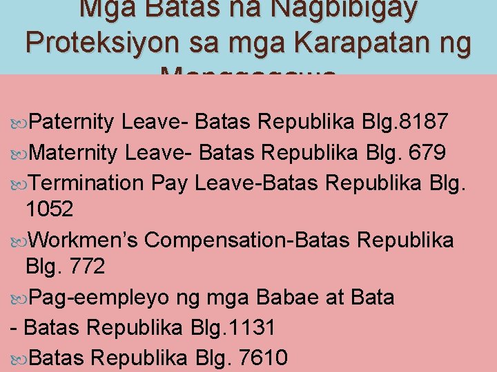 Mga Batas na Nagbibigay Proteksiyon sa mga Karapatan ng Manggagawa Paternity Leave- Batas Republika