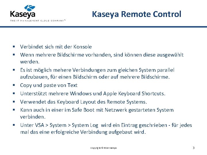 Kaseya Remote Control § Verbindet sich mit der Konsole § Wenn mehrere Bildschirme vorhanden,